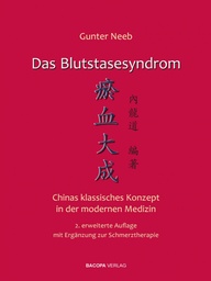 Das Blutstasesyndrom - Chinas klassisches Konzept in der modernen Medizin